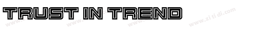 Trust in Trend字体转换